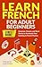 Learn French For Adult Begi...