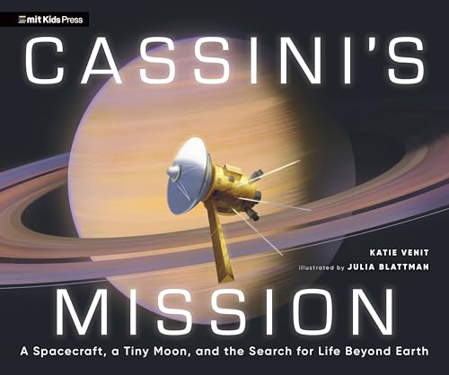 Cassini's Mission: A Spacecraft, a Tiny Moon, and the Search for Life Beyond Earth (Hardcover)