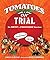 Tomatoes on Trial by Lindsay H. Metcalf