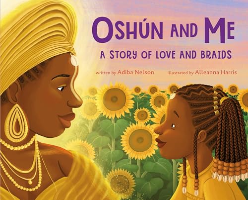 Oshún and Me: A Story of Love and Braids (Kindle Edition)