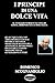 I PRINCIPI DI UNA DOLCE VIT...