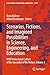 Scenarios, Fictions, and Imagined Possibilities in Science, E... by Daria Bylieva