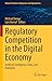 Regulatory Competition in the Digital Economy by Michael Denga