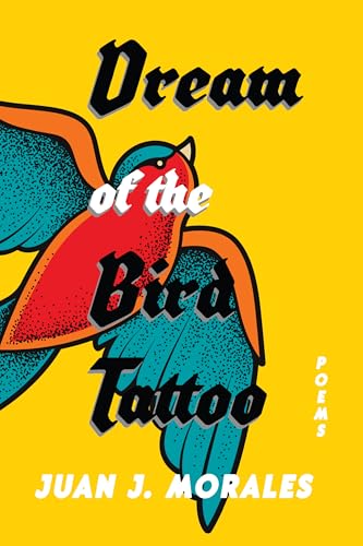 Dream of the Bird Tattoo: Poems and Sueñitos (Mary Burritt Christiansen Poetry Series)