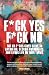 F*ck Yes, F*ck No | The No F*cks Given Guide to Saying No Wit... by Inked Crown Publishing