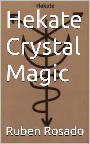 Hekate Crystal Magic (Kindle Edition)