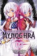 Apocalypse Bringer Mynoghra, Vol. 2 (manga): World Conquest Begins with the Civilization of Ruin (Apocalypse Bringer Mynoghra