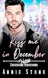 Kiss me in December by Annie Stone