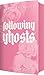 Following Ghosts