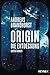 Origin – Die Entdeckung: Die Origin-Trilogie Band 1. Roman (German Edition)
