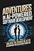 Adventures in AI-Powered Software Development: Unlock the Power of AI to Transform Your Development Workflow (Adventures in AI-Powered Management)
