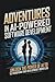 Adventures in AI-Powered Software Development: Unlock the Power of AI to Transform Your Development Workflow (Adventures in AI-Powered Management)