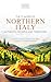 The Flavors of Northern Ita...