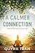A Calmer Connection - Achie...