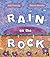 Rain on the Rock