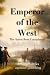 Emperor of the West: The Aa...