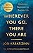 Wherever You Go, There You Are: Mindfulness Meditation for Everyday Life