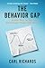 The Behavior Gap: Simple Ways to Stop Doing Dumb Things with Money