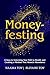 Moneyfesting by Naama Tov