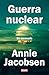 Guerra nuclear: Un escenario / Nuclear War: A Scenario (Spanish Edition)