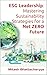 ESG Leadership: Mastering Sustainabilty Strategies for a Net ZERO Future