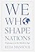 We Who Shape Nations: Diplomacy in the Modern Age
