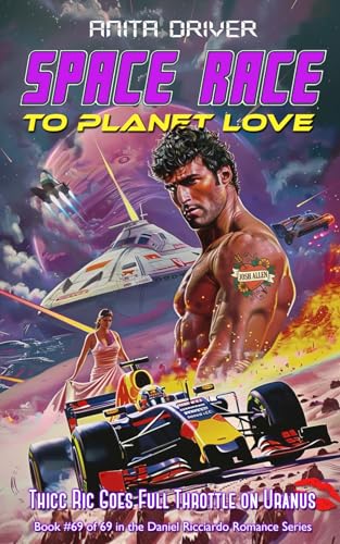 Space Race to Planet Love (Daniel Ricciardo Romance Series #69)