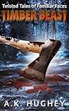 Timber Beast: Twisted Tales of Familiar Faces