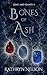 Bones of Ash