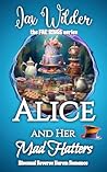 Alice and Her Mad Hatters by Jax Wilder