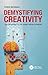 Demystifying Creativity: On...