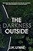 The Darkness Outside