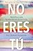 No eres tú: Identifica y sana tu relación con un narcisista (Para estar bien) (Spanish Edition)