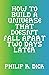 How To Build A Universe Tha...