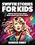 Swiftie Stories for Kids: H...