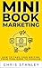 Mini Book Marketing: Sell Y...