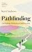 Pathfinding: On Walking, Mo...