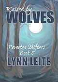 Raised by Wolves (Neverton Pack series Book 6)