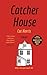 Catcher House