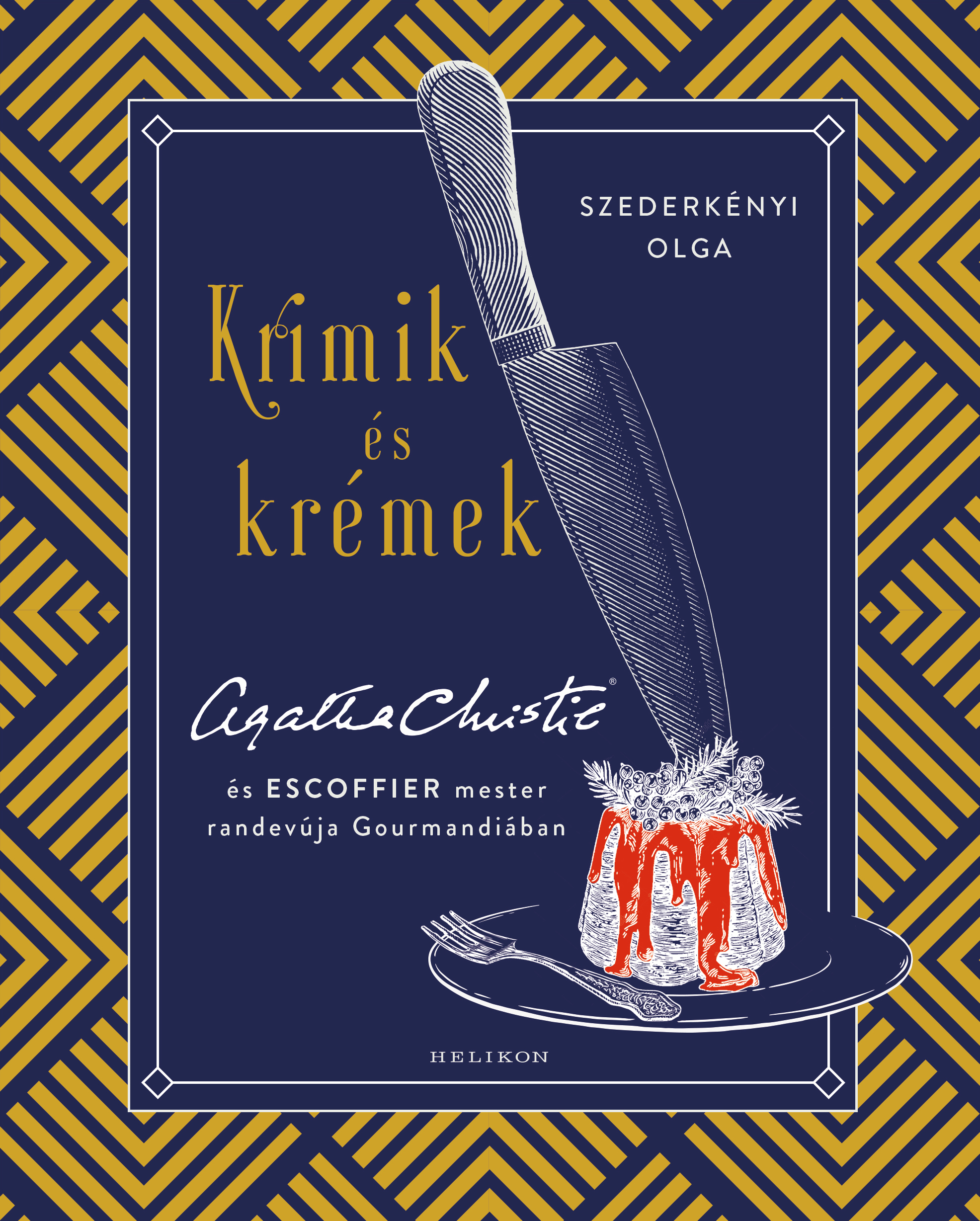 Krimik ​és krémek: Agatha Christie és Escoffier mester randevúja Gourmandiában