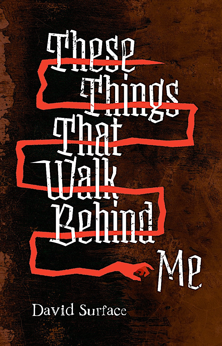 These Things That Walk Behind Me (Paperback)