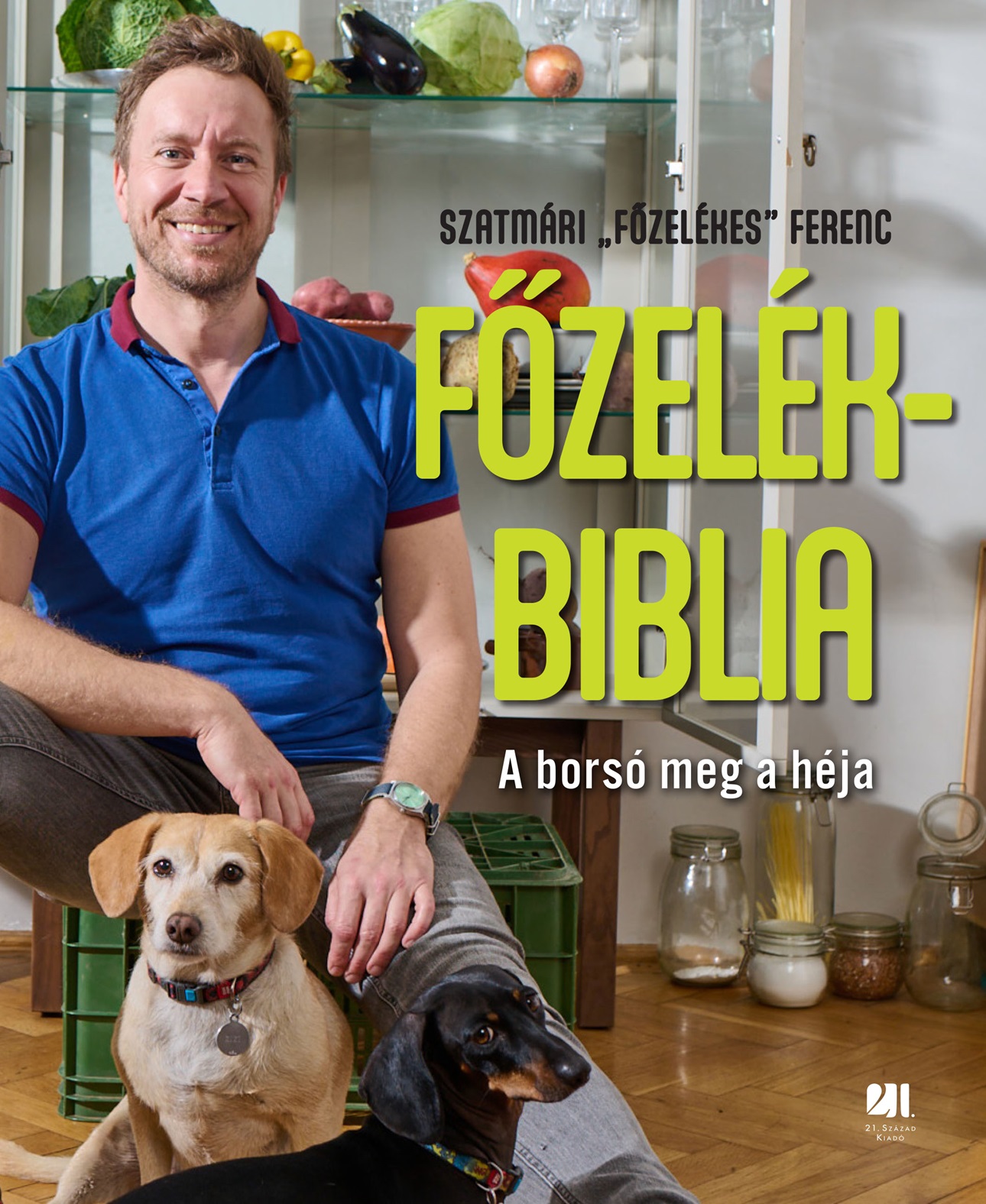 Főzelékbiblia: A borsó meg a héja (Paperback)