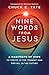Nine Words from Jesus by Chuck E. Tate Nine Words from Jesus by Chuck E. Tate