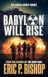 Babylon Will Rise (The Omega Group Series, #2)