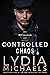 Controlled Chaos by Lydia Michaels