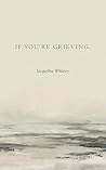 If You're Grieving,