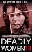Deadly Women Volume 18: 20 Shocking True Crime Cases of Women Who Kill