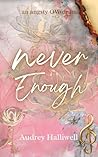Never Enough