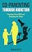 Co-Parenting Through Addict...