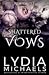 Shattered Vows by Lydia Michaels